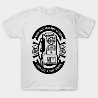 Phone Number Bank Account T-Shirt